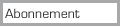 abonnement